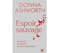Espoir Sauvage Donna Ashworth (Auteur)
