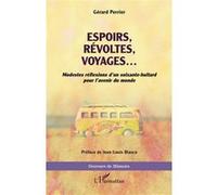 Espoirs, révoltes, voyages ... Modestes réflexions d'un soixante-huitard pour l'avenir du monde - Gérard Perrier - L'harmattan - broché - Roman