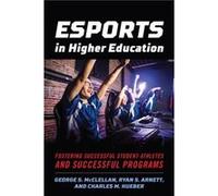 Esports in Higher Education by Charles M. Hueber Charles M. Hueber (Auteur)