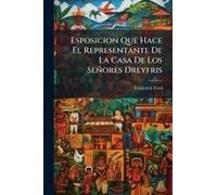 Esposicion Que Hace El Representante De La Casa De Los Señores Dreyfris