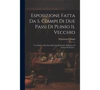 Esposizione Fatta Da S. Ciampi Di Due Passi Di Plinio Il Vecchio