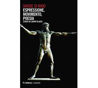 Espressione, movimento, poesia. Studio su Ludwig Klages