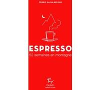 Espresso - 52 semaines en montagne Cédric Sapin-Defour (Auteur)