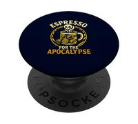 Espresso for The Apocalypse Coffee Lover Dark Humour PopSockets PopGrip Adhésif