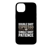 Espresso Sarcastic Barista, Double Shot, Single Shot Patience Coque pour iPhone 14 Plus