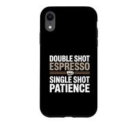 Espresso Sarcastic Barista, Double Shot, Single Shot Patience Coque pour iPhone XR