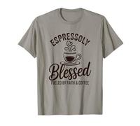 Espressoly Blessed : nourri par la Foi et Le café T-Shirt
