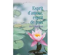 Esprit d'amour, esprit de paix: Mettre fin à la violence en vous-même, dans votre famille, dans votre communauté et dans le monde