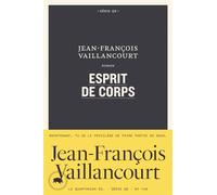 Esprit de corps - Jean-François Vaillancourt - Le Quartanier - broché - Roman