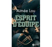 Esprit d'équipe - Aimée Lou - Addictives Eds - Poche - Roman
