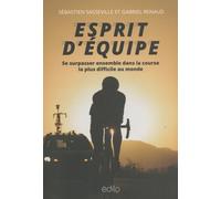 Esprit d'équipe. Se surpasser ensemble dans la course la plus difficile au monde
