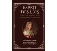 Esprit des lois - Livres I à V, Précédés D'une Introduction De L'éditeur: French Edition (Annotated)