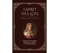 Esprit des lois - Livres I à V, Précédés D'une Introduction De L'éditeur: French Edition (Annotated)