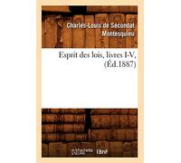 Esprit des lois, livres I-V, (Éd.1887)