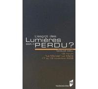L'esprit Des Lumières Est-Il Perdu ? - 18e Forum Le Monde Le Mans, 17 Au 19 Novembre 2006