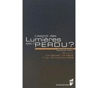 L'esprit Des Lumières Est-Il Perdu ? - 18e Forum Le Monde Le Mans, 17 Au 19 Novembre 2006
