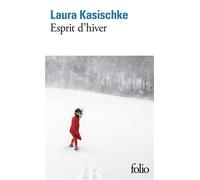 Esprit d'hiver - Laura Kasischke - Gallimard - Poche - Roman
