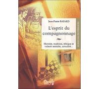 Esprit du compagnonnage - Jean-Pierre Bayard - Dangles - broché - Essai