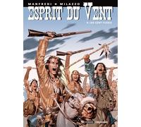 ESPRIT DU VENT 9 : Les Cents fusils