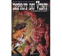 Pascale Frisenda – Esprit du vent (Tome 8) : Le monstre de Hogan – Cartonné
