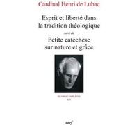 Esprit et liberté dans la tradition théologique Henri de Lubac (Auteur)