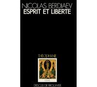 Esprit et liberté - - Nicolas Berdiaev - Desclée De Brouwer - Livre