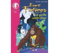 Esprit Fantômes 09 - Le gorille cambrioleur