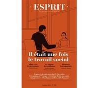 Esprit - Il était une fois le travail social Fabienne Brugère (Auteur), Guillaume Le Blanc (Auteur)