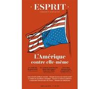 Esprit – L'Amérique contre elle‑même – juillet‑août 2024