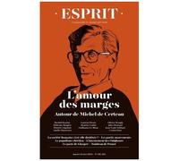 Esprit - L'amour Des Marges - Autour De Michel De Certeau - Janvier-Fevrier 2022