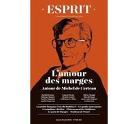 Esprit - L'amour des marges: Autour de Michel de Certeau - Janvier février 2022