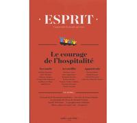 Esprit - Le courage de l'hospitalité Juillet-août 2018 - Collectif - Esprit - broché - Revue