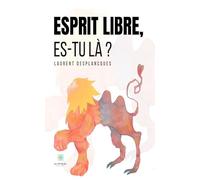 Esprit libre, es-tu là ?