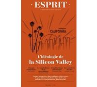 Esprit - L'idéologie de la Silicon Valley Collectif (Auteur)