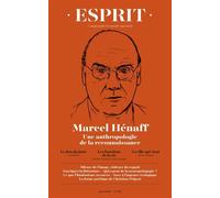 Esprit - Marcel Hénaff, une anthropologie de la reconnaissance Collectif (Auteur)