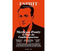 Esprit- Merleau-Ponty à l'âge de l'anthropocène Guillaume Le Blanc (Auteur)