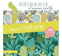 Esprit nature : origamis et papiers créatifs