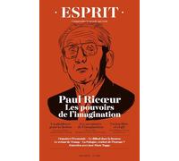 Esprit - Paul Ricoeur. Les pouvoirs de l'imagination: Mai 2024