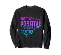 Esprit Positif, Vibrations positives, Vie Positive, bohème, Amour de soi Sweatshirt