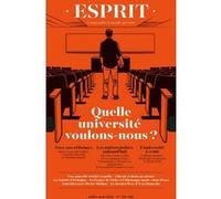 Esprit - Quelle université voulons-nous ? Collectif (Auteur), Christophe Prochasson (Auteur), Patrick Weil (Auteur), Fabienne Brugère (Auteur)