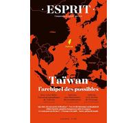 Esprit – Taïwan, l'archipel des possibles – Avril 2026