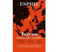 Esprit – Taïwan, l'archipel des possibles – Avril 2026