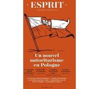 Esprit - Un nouvel autoritarisme en Pologne Collectif (Auteur)