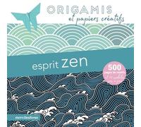Origamis et papiers créatifs - Esprit zen