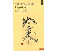 Esprit zen esprit neuf de Shunryu Suzuki ( 1 février 1977 )