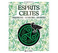 Esprits Celtes Traditions, symboles, divinités - Alexandra Maccorvus - Secret D'etoiles - broché - Etude