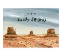 Esprits d'Ailleurs Loustal (Auteur)