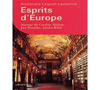 Esprits d'Europe – Autour de Czeslaw Milosz, Jan Patočka, István Bibó – Éditions Calmann-Lévy