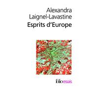 Esprits d'Europe – Milosz, Patočka, Bibó – Essai sur les intellectuels d'Europe centrale – Gallimard