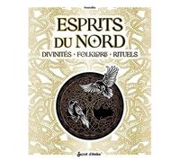 Esprits Du Nord - Divinités, Folklore, Rituels
